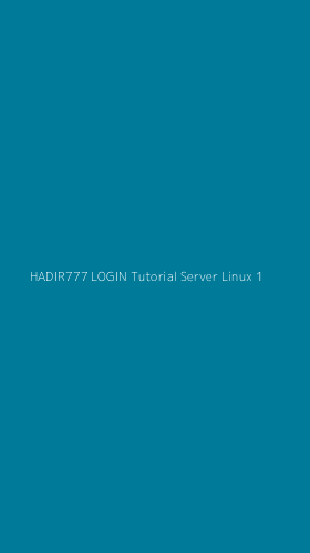 Tampilan Antarmuka Aplikasi Hadir777 Login Tutorial Server Linux - 1