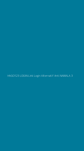 Tampilan Antarmuka Aplikasi Hago123 Login Link Login Alternatif Anti Nawala - 3