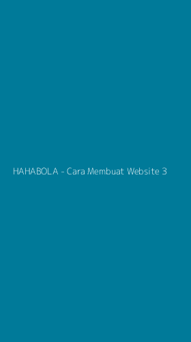Tampilan Antarmuka Aplikasi HAHABOLA - Cara Membuat Website - 3