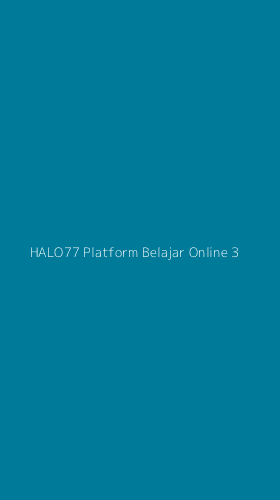 Tampilan Antarmuka Aplikasi Halo77 Platform Belajar Online - 3