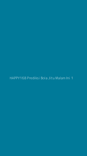 Tampilan Antarmuka Aplikasi Happy168 Prediksi Bola Jitu Malam Ini - 1