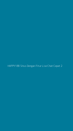 Tampilan Antarmuka Aplikasi Happy188 Situs Dengan Fitur Live Chat Cepat - 2