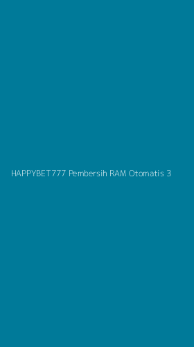 Tampilan Antarmuka Aplikasi Happybet777 Pembersih Ram Otomatis - 3