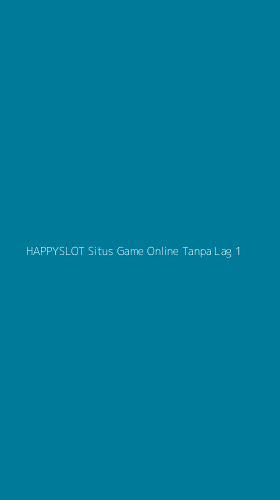 Tampilan Antarmuka Aplikasi Happyslot Situs Game Online Tanpa Lag - 1
