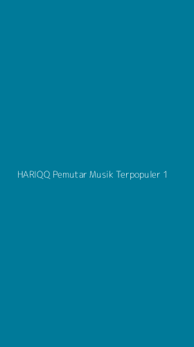 Tampilan Antarmuka Aplikasi Hariqq Pemutar Musik Terpopuler - 1