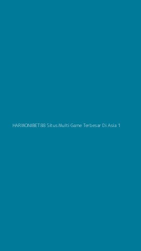 Tampilan Antarmuka Aplikasi Harmonibet88 Situs Multi Game Terbesar Di Asia - 1