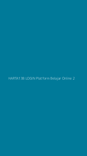 Tampilan Antarmuka Aplikasi Harta138 Login Platform Belajar Online - 2