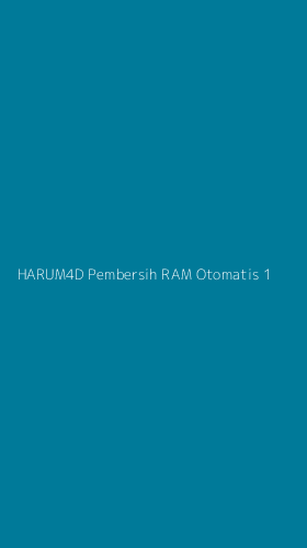 Tampilan Antarmuka Aplikasi Harum4d Pembersih Ram Otomatis - 1