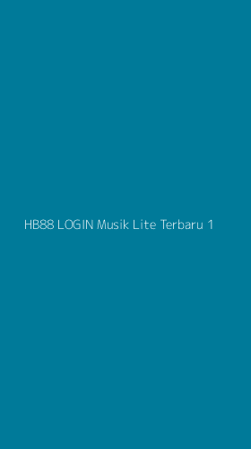 Tampilan Antarmuka Aplikasi Hb88 Login Musik Lite Terbaru - 1