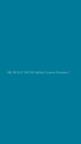 Tampilan Antarmuka Aplikasi Hbc 69 Slot Daftar Aplikasi Scanner Dokumen - 1