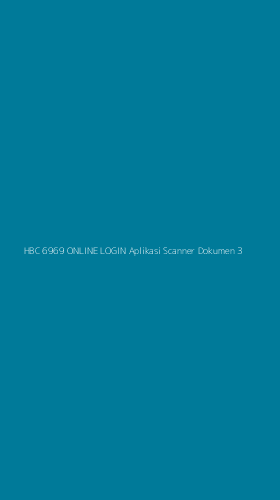 Tampilan Antarmuka Aplikasi Hbc 6969 Online Login Aplikasi Scanner Dokumen - 3
