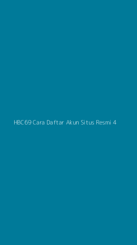 Tampilan Antarmuka Aplikasi Hbc69 Cara Daftar Akun Situs Resmi - 4