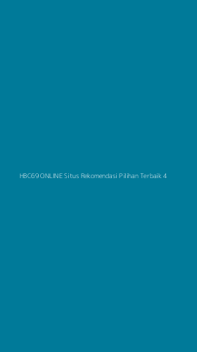 Tampilan Antarmuka Aplikasi Hbc69 Online Situs Rekomendasi Pilihan Terbaik - 4