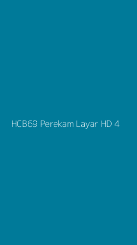 Tampilan Antarmuka Aplikasi Hcb69 Perekam Layar Hd - 4