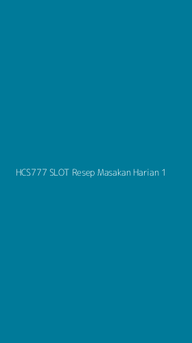 Tampilan Antarmuka Aplikasi Hcs777 Slot Resep Masakan Harian - 1