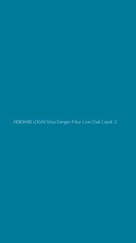 Tampilan Antarmuka Aplikasi Heboh88 Login Situs Dengan Fitur Live Chat Cepat - 2