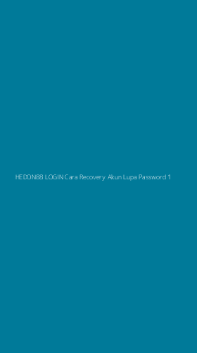 Tampilan Antarmuka Aplikasi Hedon88 Login Cara Recovery Akun Lupa Password - 1