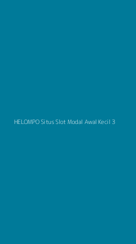 Tampilan Antarmuka Aplikasi Helompo Situs Slot Modal Awal Kecil - 3