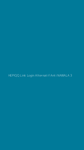 Tampilan Antarmuka Aplikasi Hepiqq Link Login Alternatif Anti Nawala - 3