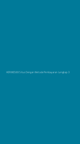 Tampilan Antarmuka Aplikasi Hermes88 Situs Dengan Metode Pembayaran Lengkap - 3