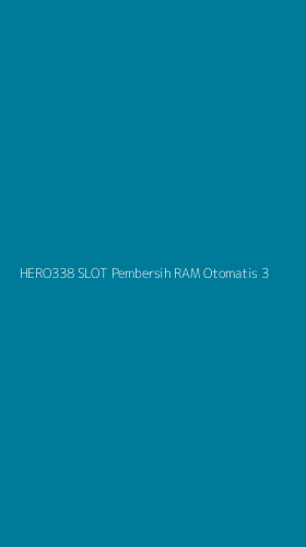 Tampilan Antarmuka Aplikasi Hero338 Slot Pembersih Ram Otomatis - 3