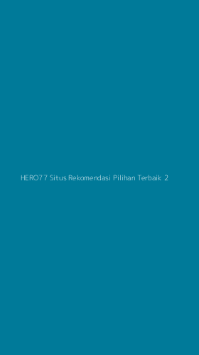 Tampilan Antarmuka Aplikasi Hero77 Situs Rekomendasi Pilihan Terbaik - 2