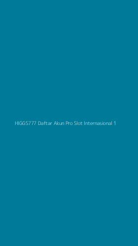Tampilan Antarmuka Aplikasi Higgs777 Daftar Akun Pro Slot Internasional - 1