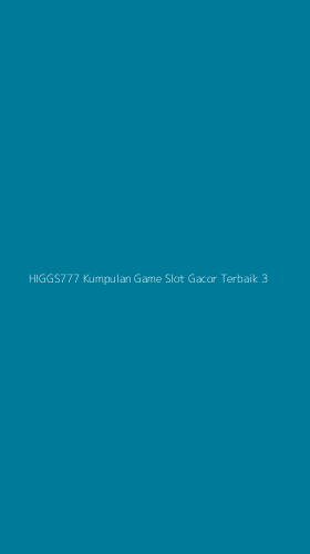 Tampilan Antarmuka Aplikasi Higgs777 Kumpulan Game Slot Gacor Terbaik - 3