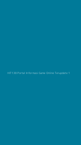 Tampilan Antarmuka Aplikasi Hit138 Portal Informasi Game Online Terupdate - 1