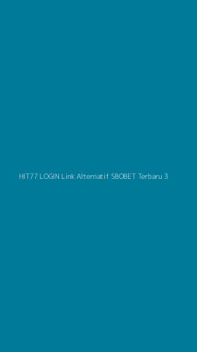 Tampilan Antarmuka Aplikasi Hit77 Login Link Alternatif Sbobet Terbaru - 3