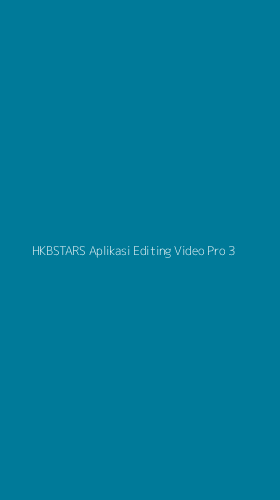 Tampilan Antarmuka Aplikasi Hkbstars Aplikasi Editing Video Pro - 3