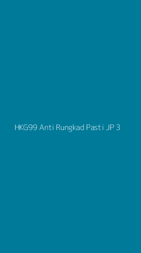 Tampilan Antarmuka Aplikasi Hkg99 Anti Rungkad Pasti Jp - 3