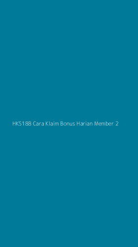 Tampilan Antarmuka Aplikasi Hks188 Cara Klaim Bonus Harian Member - 2