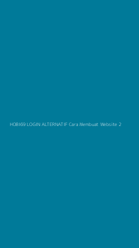 Tampilan Antarmuka Aplikasi Hobi69 Login Alternatif Cara Membuat Website - 2