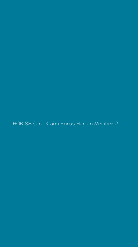 Tampilan Antarmuka Aplikasi Hobi88 Cara Klaim Bonus Harian Member - 2