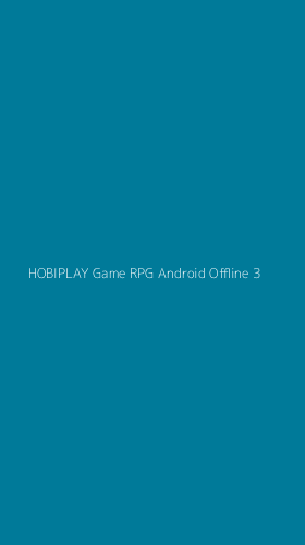 Tampilan Antarmuka Aplikasi Hobiplay Game Rpg Android Offline - 3