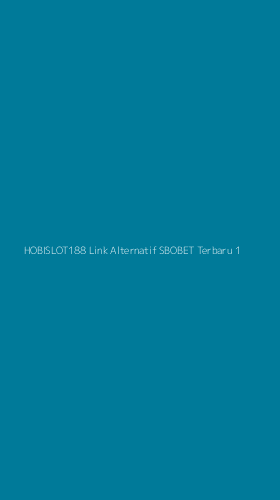 Tampilan Antarmuka Aplikasi Hobislot188 Link Alternatif Sbobet Terbaru - 1