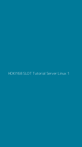 Tampilan Antarmuka Aplikasi Hoki168 Slot Tutorial Server Linux - 1