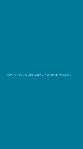 Tampilan Antarmuka Aplikasi Hoki777 Login Cara Klaim Bonus Harian Member - 2