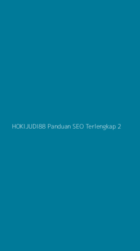 Tampilan Antarmuka Aplikasi Hokijudi88 Panduan Seo Terlengkap - 2