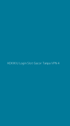 Tampilan Antarmuka Aplikasi Hokikiu Login Slot Gacor Tanpa Vpn - 4