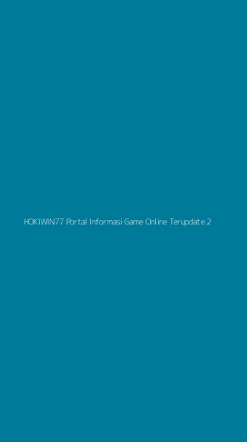 Tampilan Antarmuka Aplikasi Hokiwin77 Portal Informasi Game Online Terupdate - 2