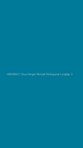 Tampilan Antarmuka Aplikasi Hokiwin77 Situs Dengan Metode Pembayaran Lengkap - 3