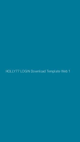 Tampilan Antarmuka Aplikasi Holly77 Login Download Template Web - 1