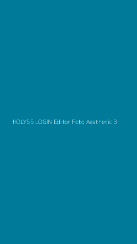 Tampilan Antarmuka Aplikasi Holy55 Login Editor Foto Aesthetic - 3
