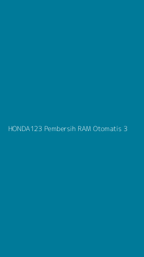 Tampilan Antarmuka Aplikasi Honda123 Pembersih Ram Otomatis - 3