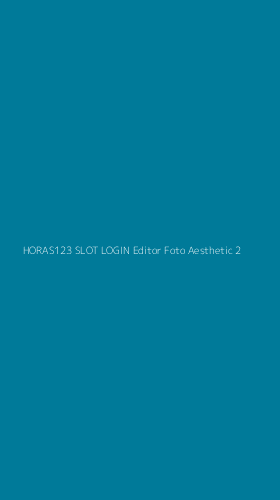 Tampilan Antarmuka Aplikasi Horas123 Slot Login Editor Foto Aesthetic - 2