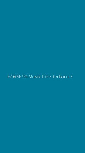 Tampilan Antarmuka Aplikasi Horse99 Musik Lite Terbaru - 3