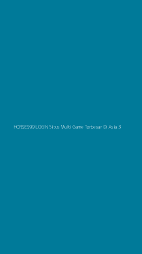 Tampilan Antarmuka Aplikasi Horses99 Login Situs Multi Game Terbesar Di Asia - 3