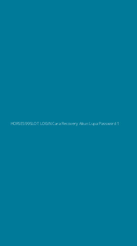 Tampilan Antarmuka Aplikasi Horses99slot Login Cara Recovery Akun Lupa Password - 1